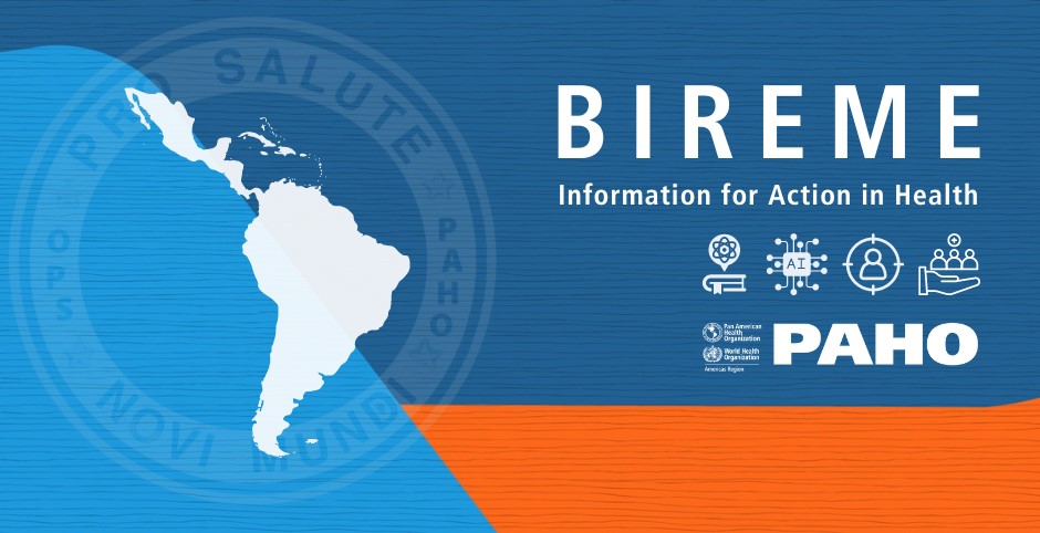 Stylized map of Latin America on a blue and orange background with the BIREME and PAHO logos. Text on the image: "BIREME - Information for Action in Health". Icons representing scientific literature, artificial intelligence, user centred approach and public health.